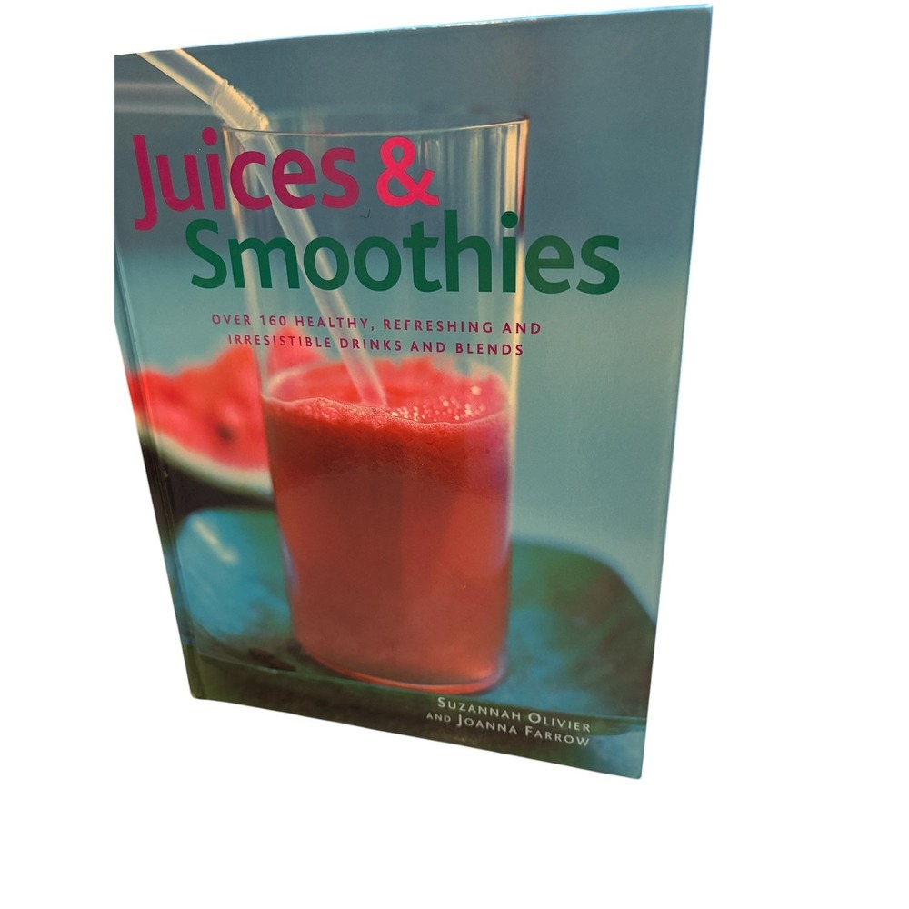 JUICES & SMOOTHIES By Suzannah J. Farrow‎ Olivier - Hardcover